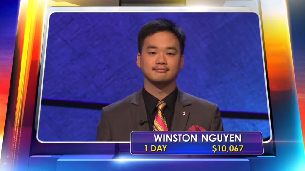 Winston Nguyen appeared in two "Jeopardy!" episodes, where he won the season finale of Season 30.