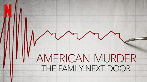 American Murder: The Family Next Door