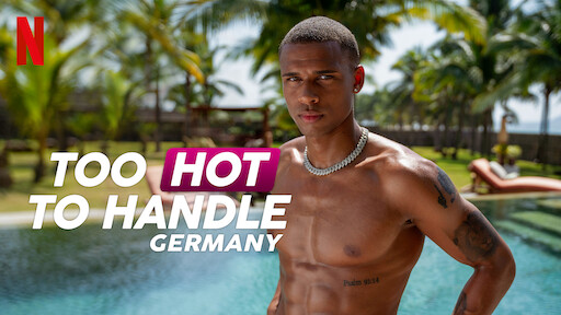 Too Hot to Handle: Germany