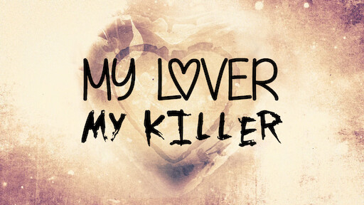 My Lover My Killer