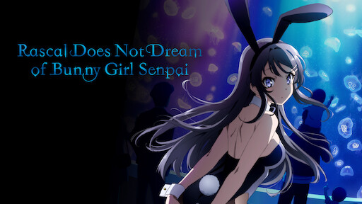 Rascal Does Not Dream of Bunny Girl Senpai