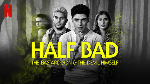 Half Bad: The Bastard Son & The Devil Himself