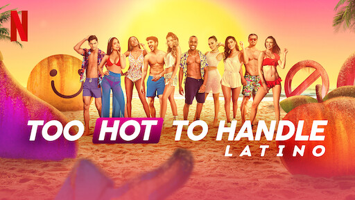 Too Hot To Handle: Latino