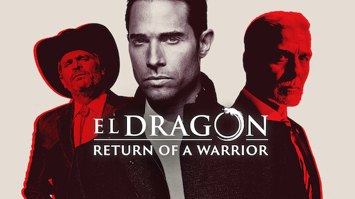 El Dragón: Return of a Warrior