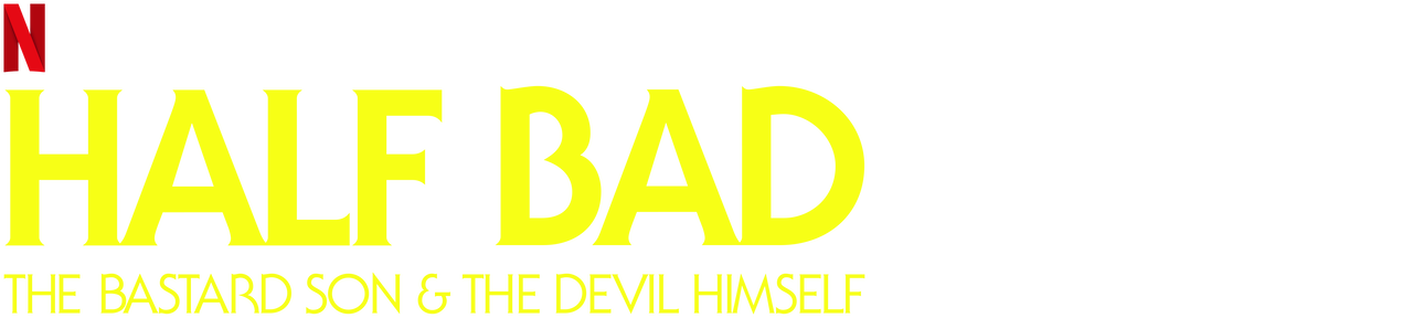 Half Bad: The Bastard Son & The Devil Himself