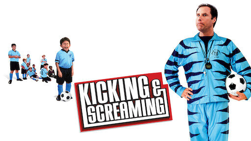 Kicking & Screaming