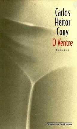 Capa de "O ventre", de Carlos Heitor Cony Foto: Reprodução