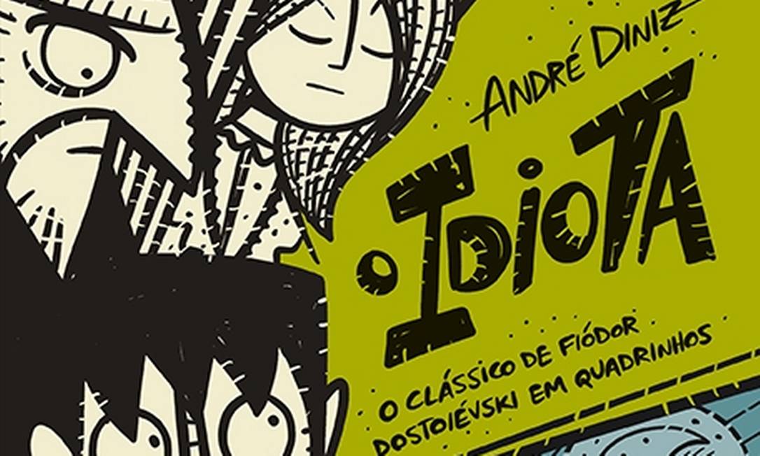 Capa de "O idiota", adaptação de André Diniz para os quadrinhos do clássico de Fiódor Dostoiévski Foto: Divulgação
