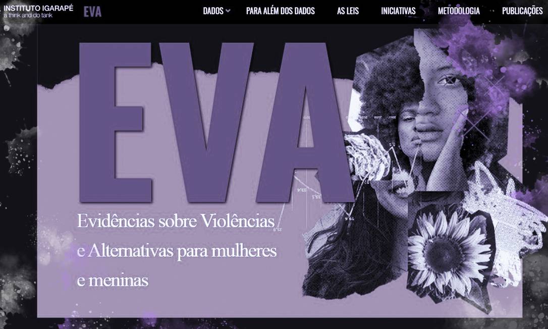 Plataforma Eva, do Instituto Igarapé, é um banco de dados sobre violência contra a mulher no Brasil, México e Colômbia Foto: Reprodução
