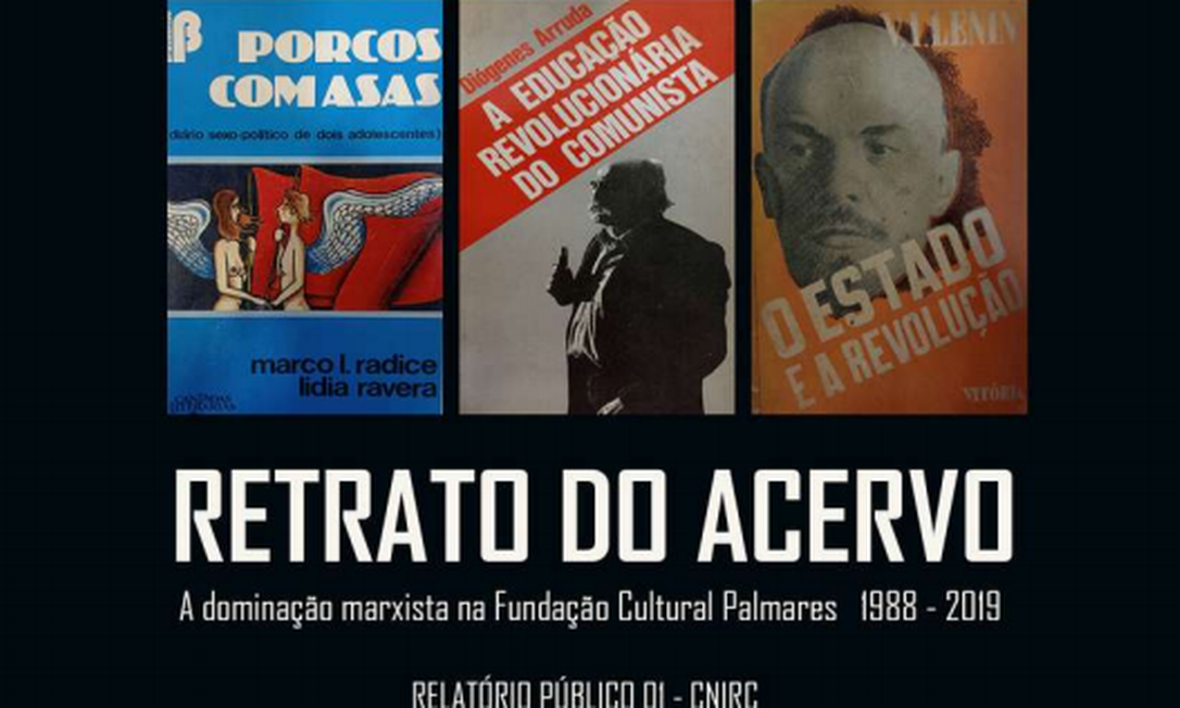 Capa do relatório que aponta 'doutrinação marxista'na Fundação Palmares Foto: Reprodução 