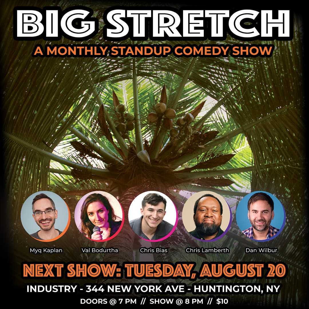 Big Stretch: A Comedy Show (ft. Myq Kaplan!)