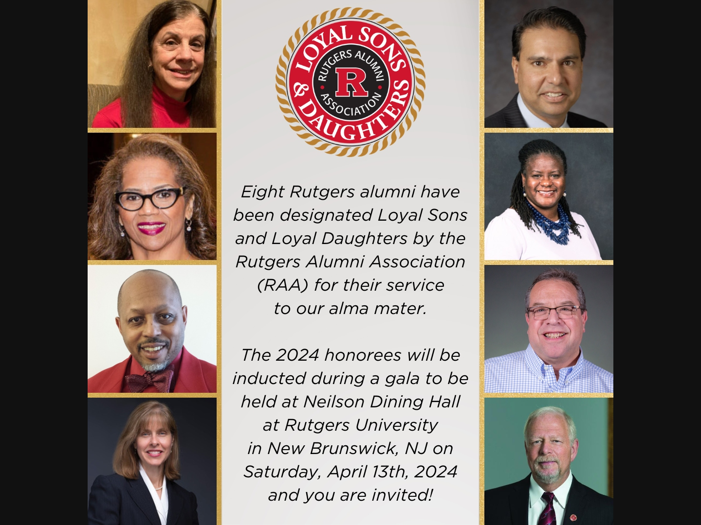 The honorees will be inducted during a “scarlet-tie” affair to be held at Neilson Dining Hall on the Cook / Douglass Campus of Rutgers University, New Brunswick, NJ on Saturday, April 13, 2024.
