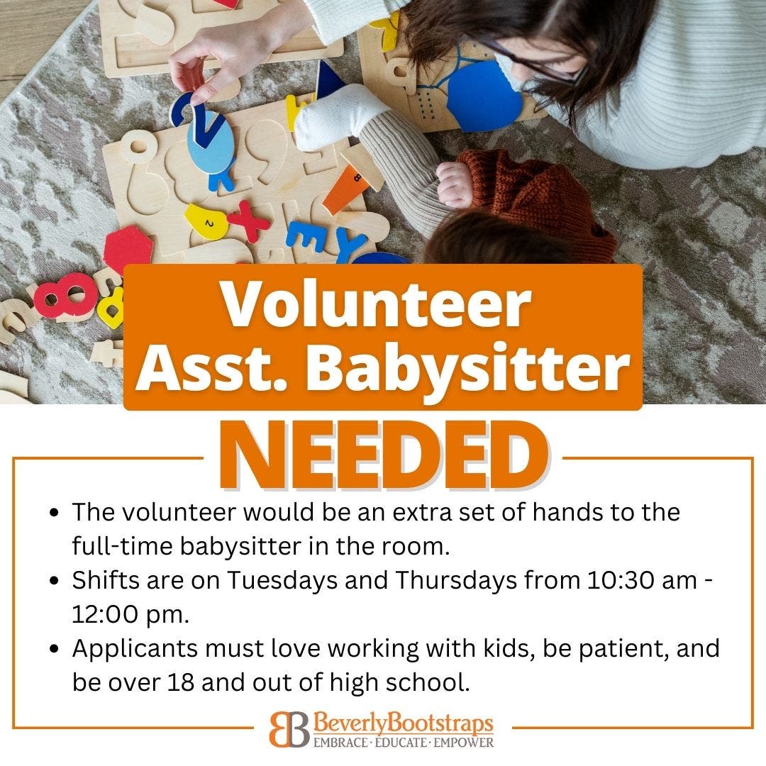 Beverly Bootstraps is seeking Volunteer Assistant Babysitters!