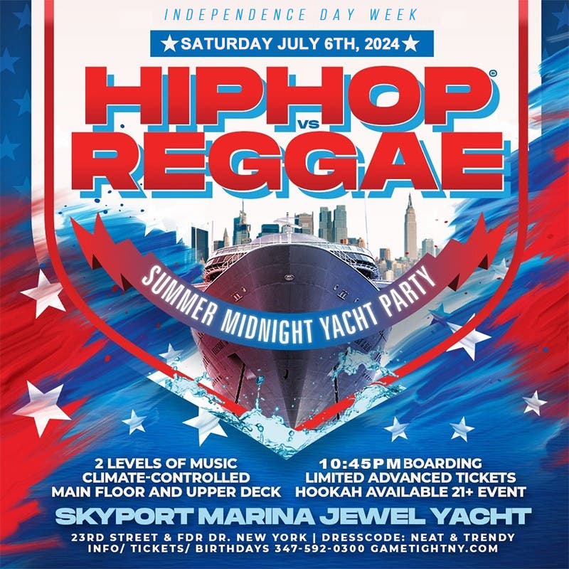 NYC HipHop vs Reggae® July 4th Week Cruise Jewel Yacht Skyport Marina 2024