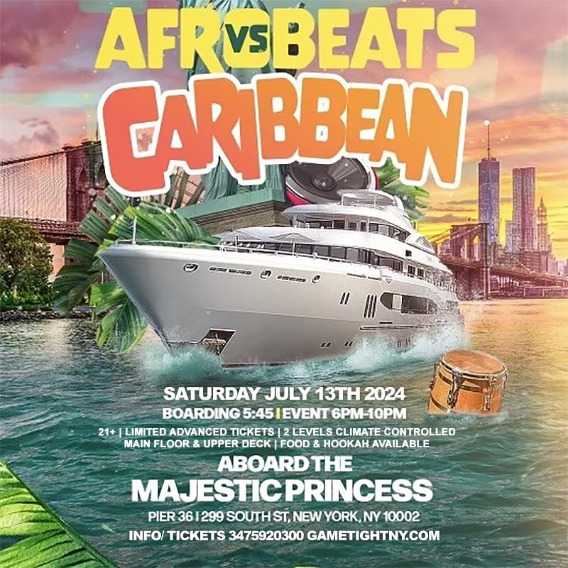 Afrobeats vs Caribbean NYC Majestic Princess Yacht Party Cruise Pier 36