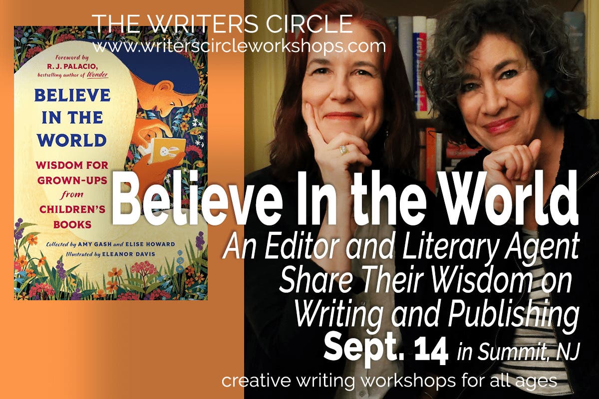 Believe In the World: An Editor and Literary Agent Share Their Wisdom on Writing and Publishing