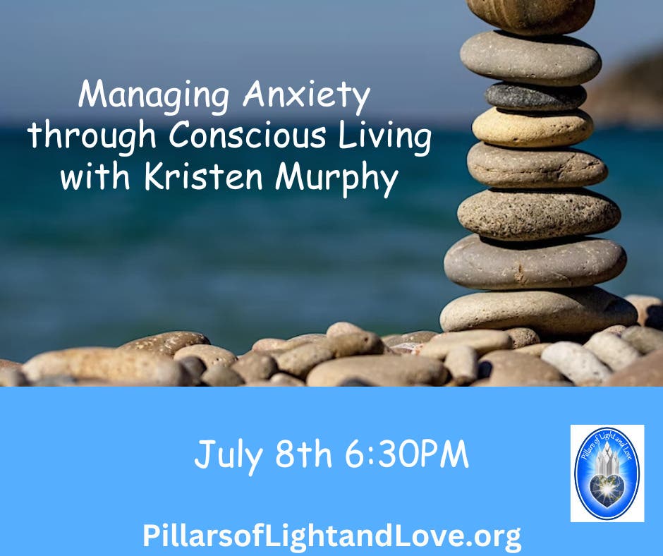 Managing Anxiety through Conscious Living 