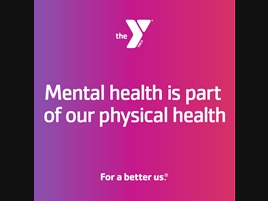 In honor of Mental Health Awareness Month in May, the NSYMCA is encouraging the community to learn more about mental wellness.