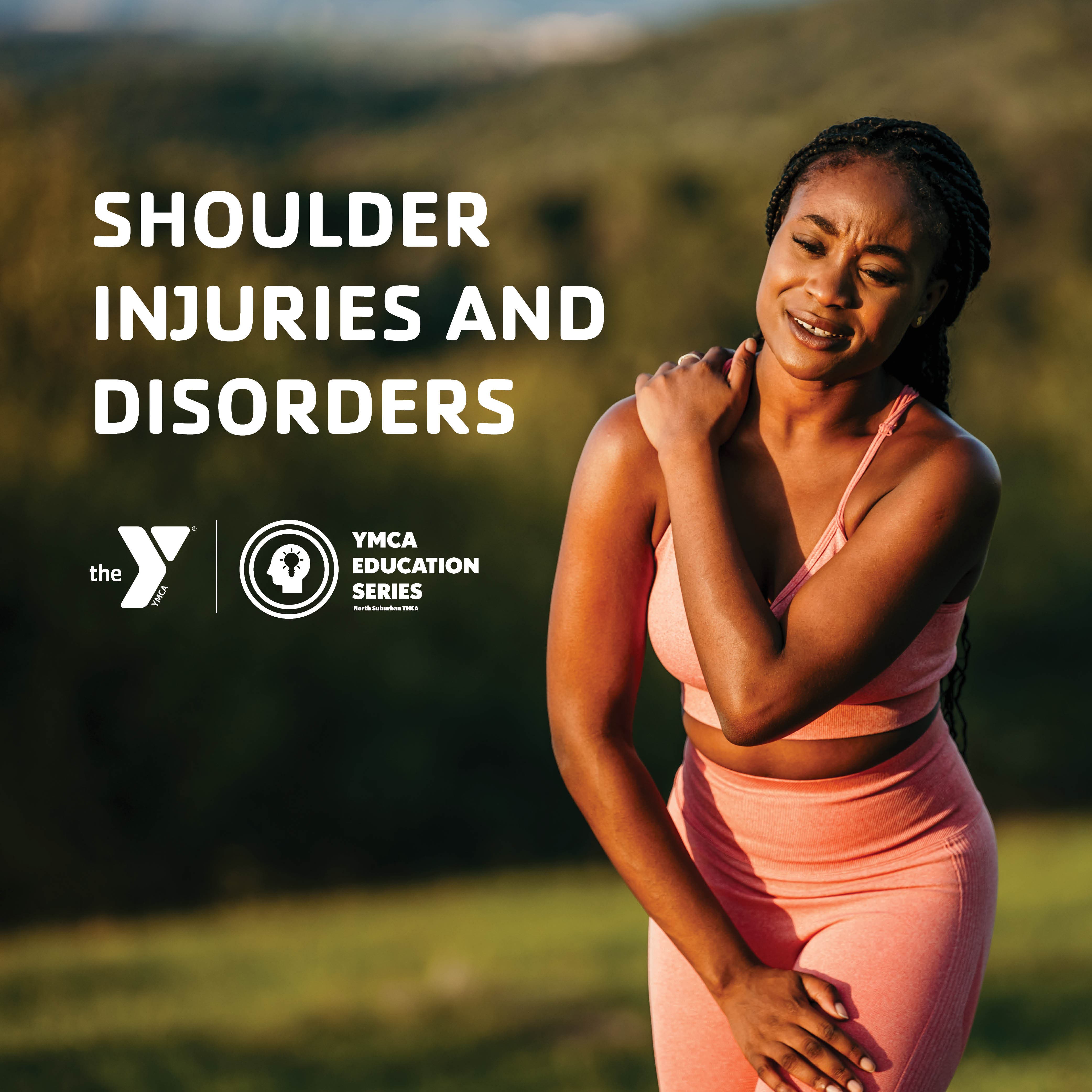 Shoulder Injuries and Disorders