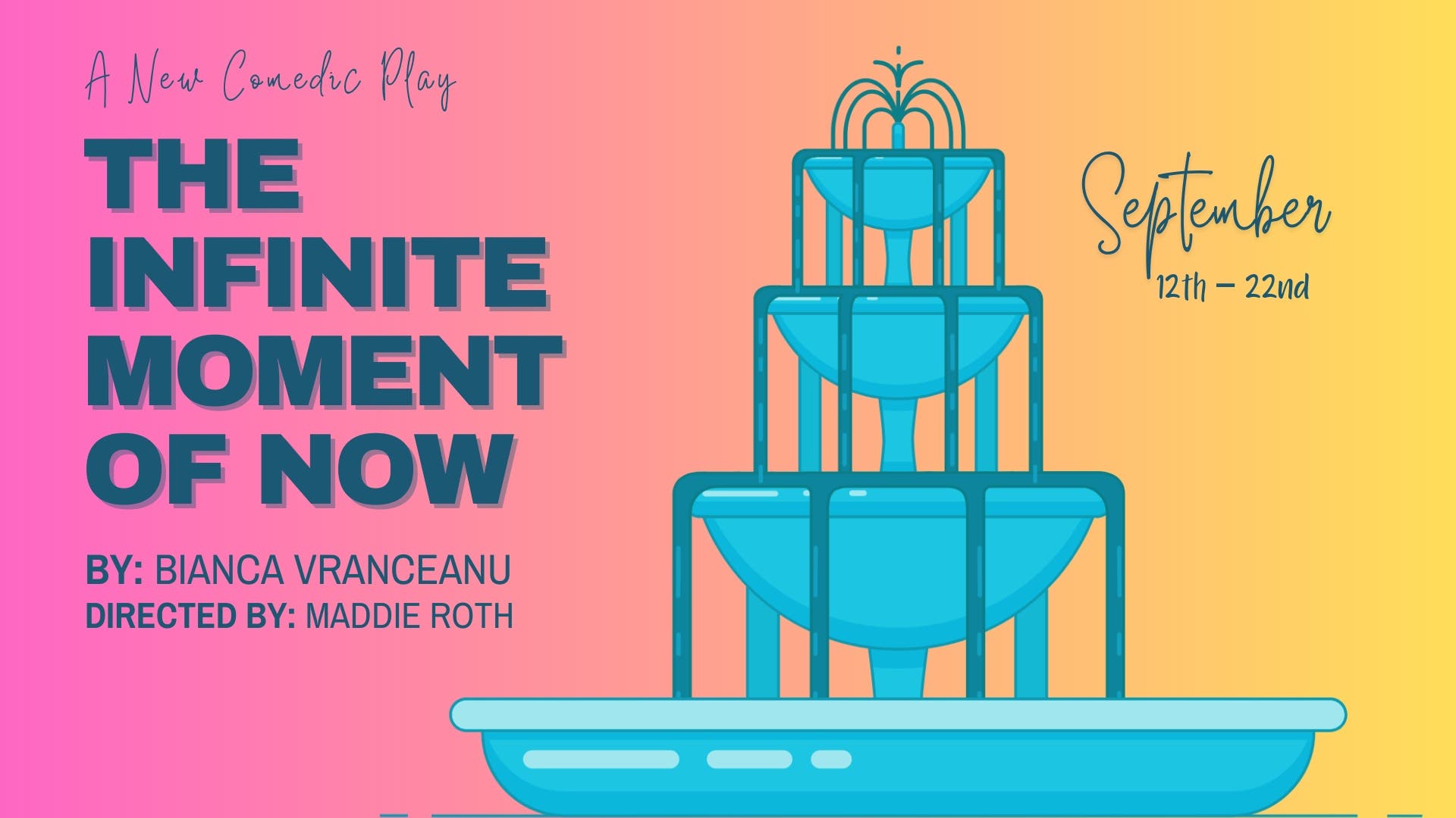 The Infinite Moment of Now: A Comedic Play About Girlhood & Female Friendships