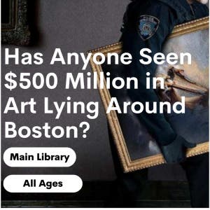 Talk - Has Anyone Seen $500 Million in Art Lying Around Boston?