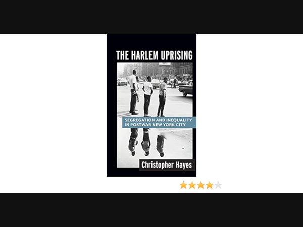 Cover of "The Harlem Uprising" book by Christopher Hayes--which Columbia University Press published in 2021.