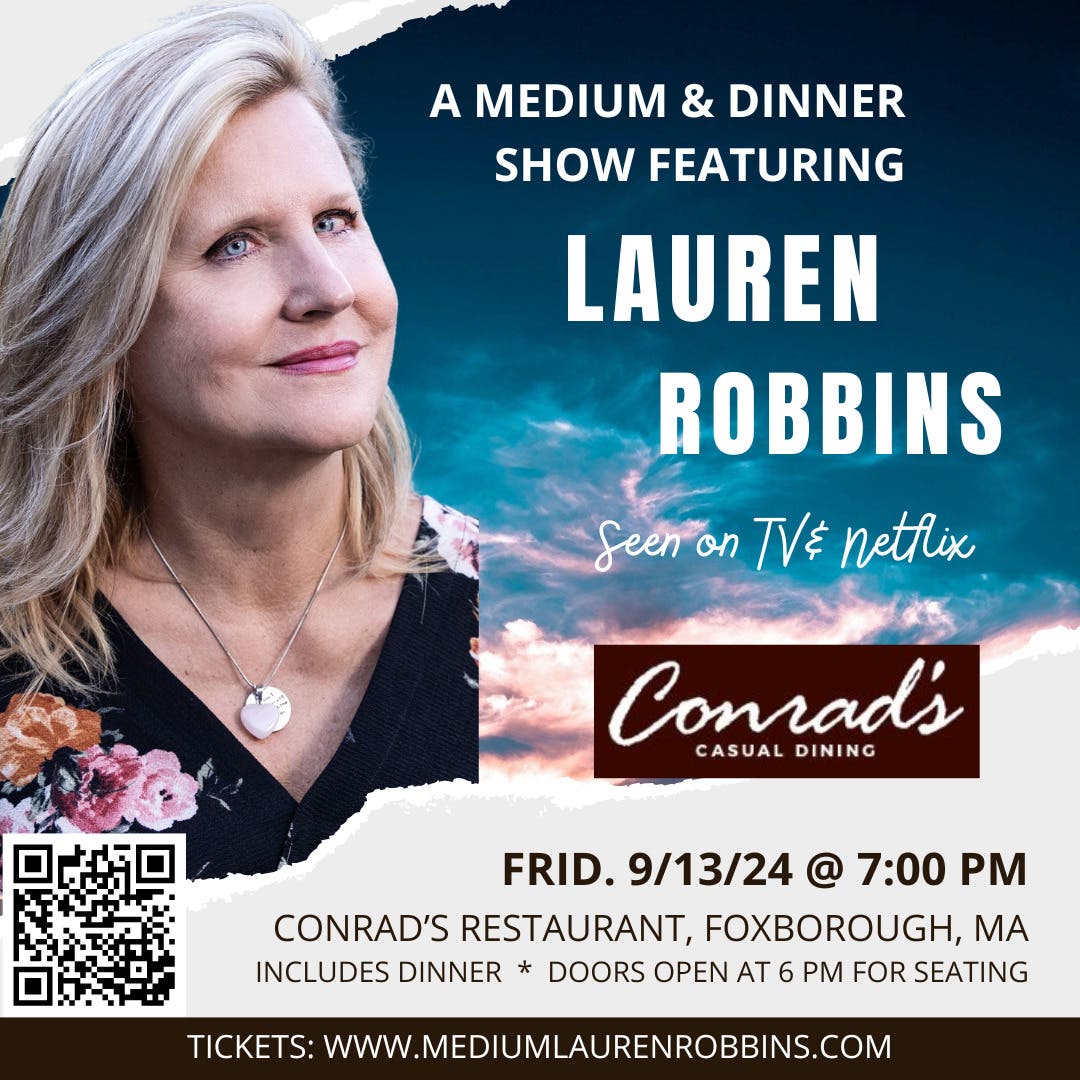 Foxboro, MA -  LIMITED TICKETS REMAIN - A Medium & Dinner Event with Lauren Robbins, Featured on TV