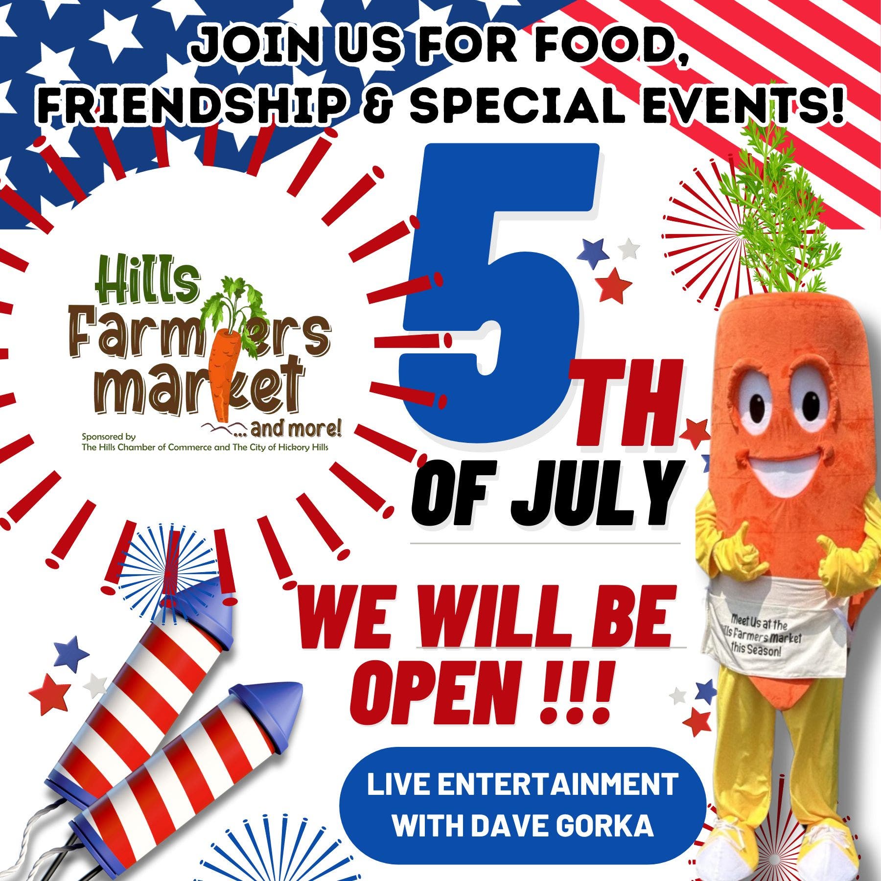 Hills Farmers Market is OPEN on July 5th !!!