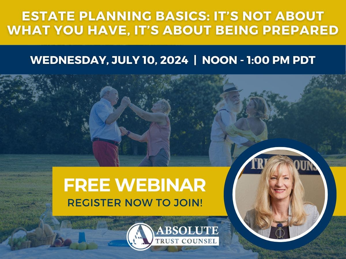 Estate Planning Basics: It’s Not About What You Have, It’s About Being Prepared