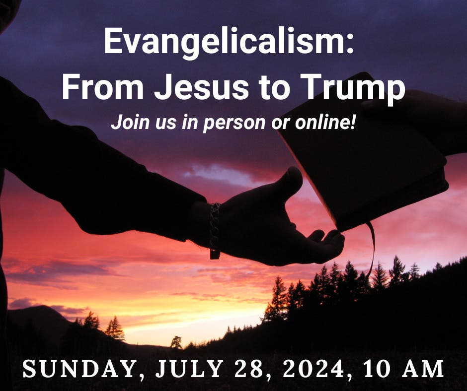 Evangelicalism: From Jesus to Trump with First Parish of Sudbury