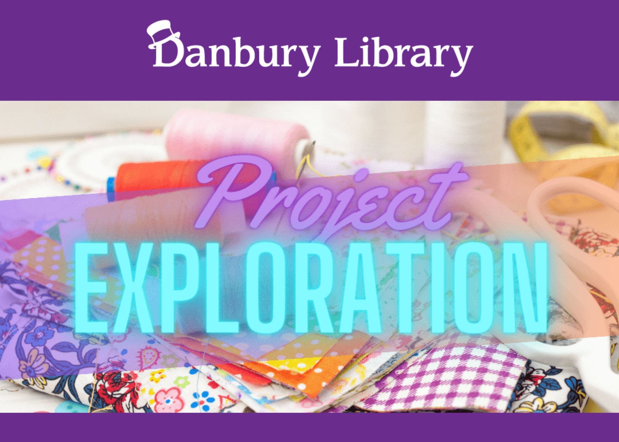 Project Exploration - Adult Crafting Workshop @ Danbury Library