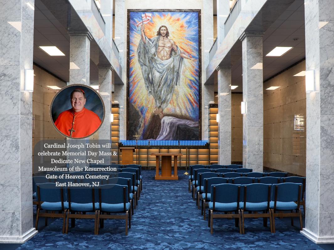 Memorial Day Masses & Cardinal Tobin To Dedicate Chapel Mausoleum