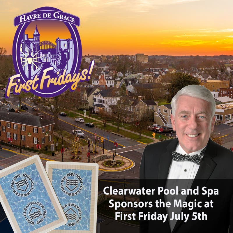 Clearwater Pool & Spa Sponsors Close-Up Magic & Prize Giveaway at Havre de Grace First Fridays Event