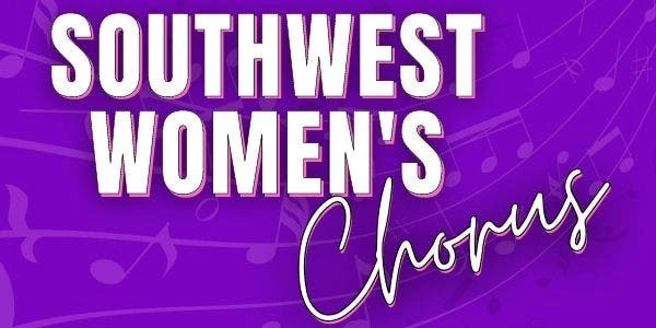 Southwest Women's Chorus - Fall Auditions