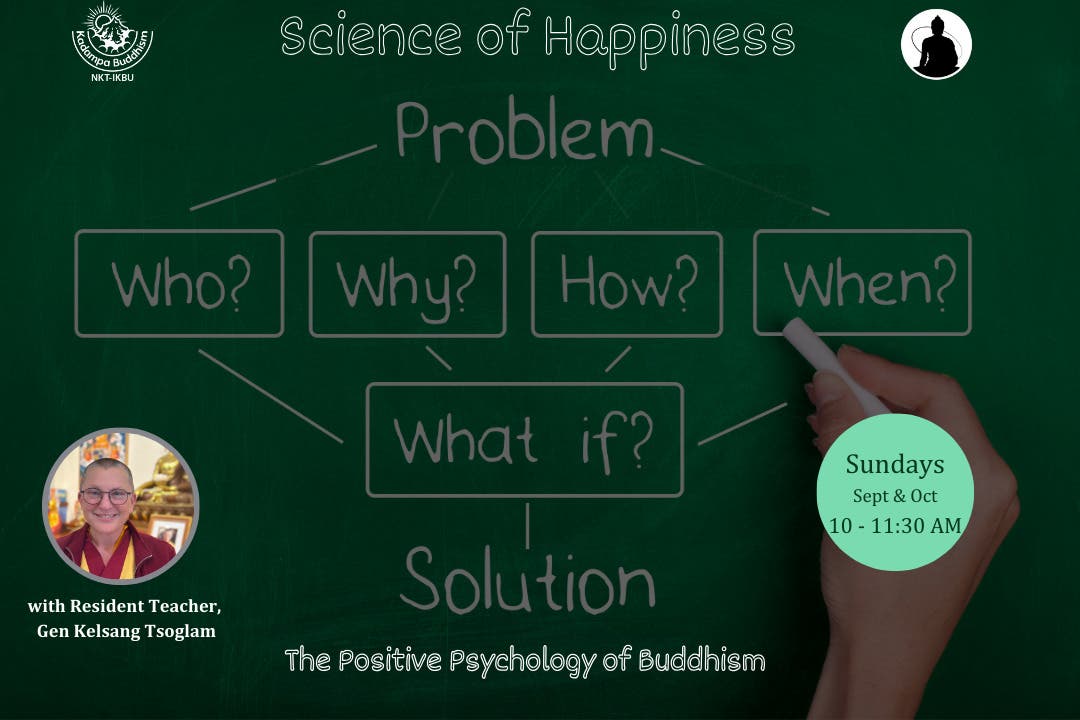 Science of Happiness: The Positive Psychology of Buddhism with Gen Kelsang Tsoglam