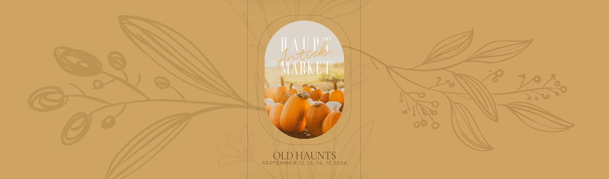 “Old Haunts” Vintage & Antique Sale at Haupt Antiek Market 