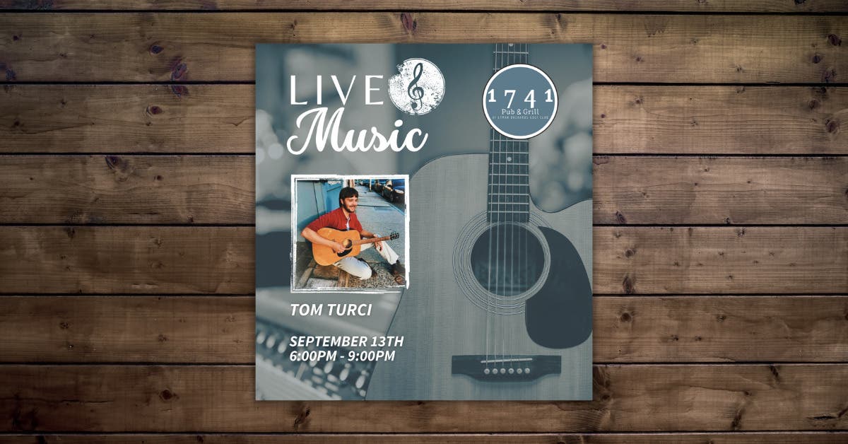 Friday Night Live Music Series Featuring Tom Turci at 1741 Pub & Grill