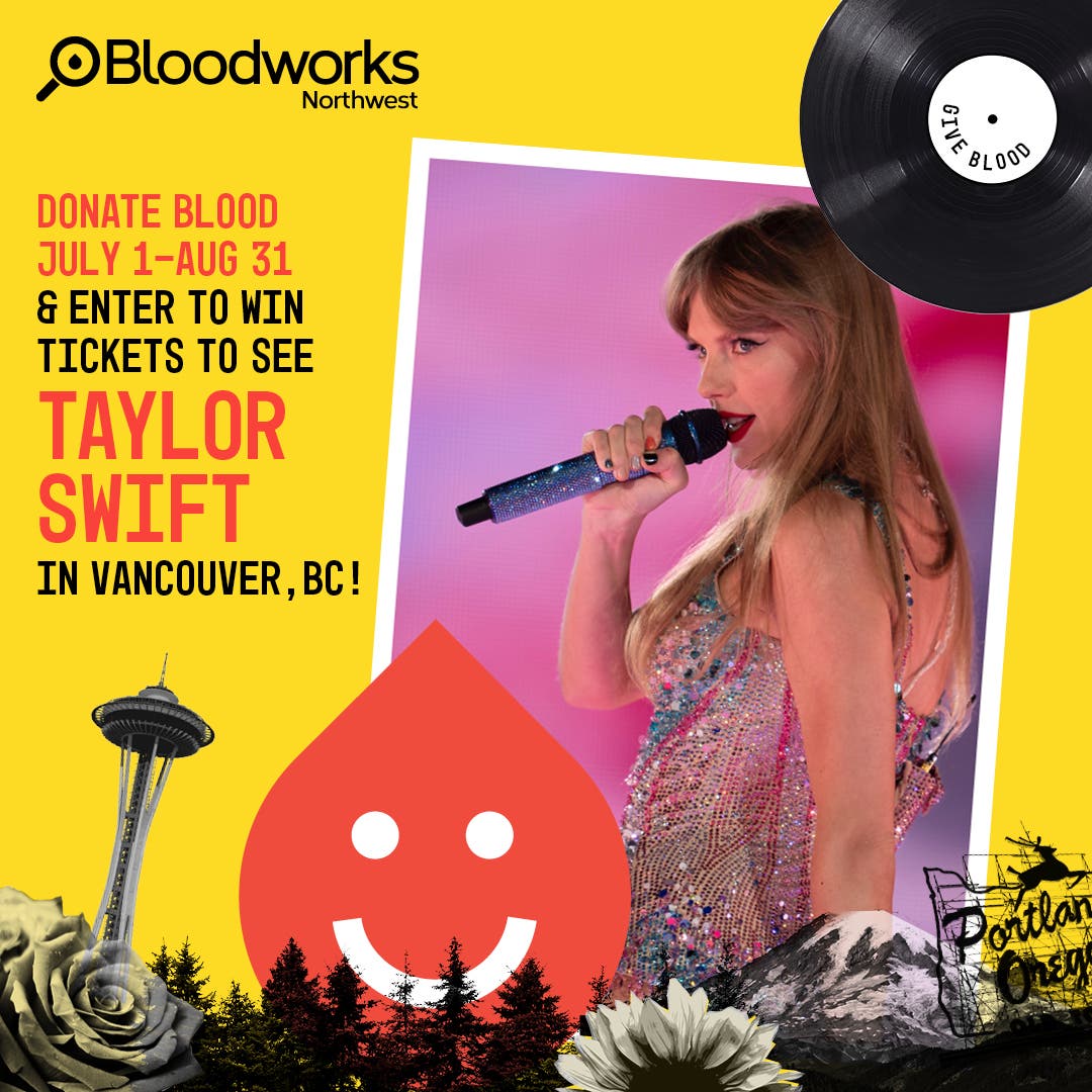 Blood Drive- Donate and Enter to see Taylor Swift in Vancouver, B.C. 