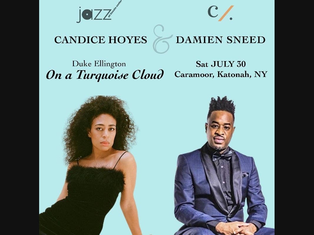 Vocalist Candice Hoyes and composer, conductor and pianist Damien Sneed will present Duke Ellington's "On A Turquoise Cloud," a collection of Ellington's works that are still on the cutting edge of innovation.  