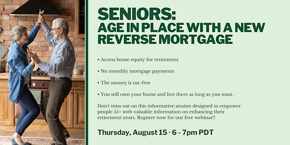 Seniors: Age in Place with New Reverse Mortgage