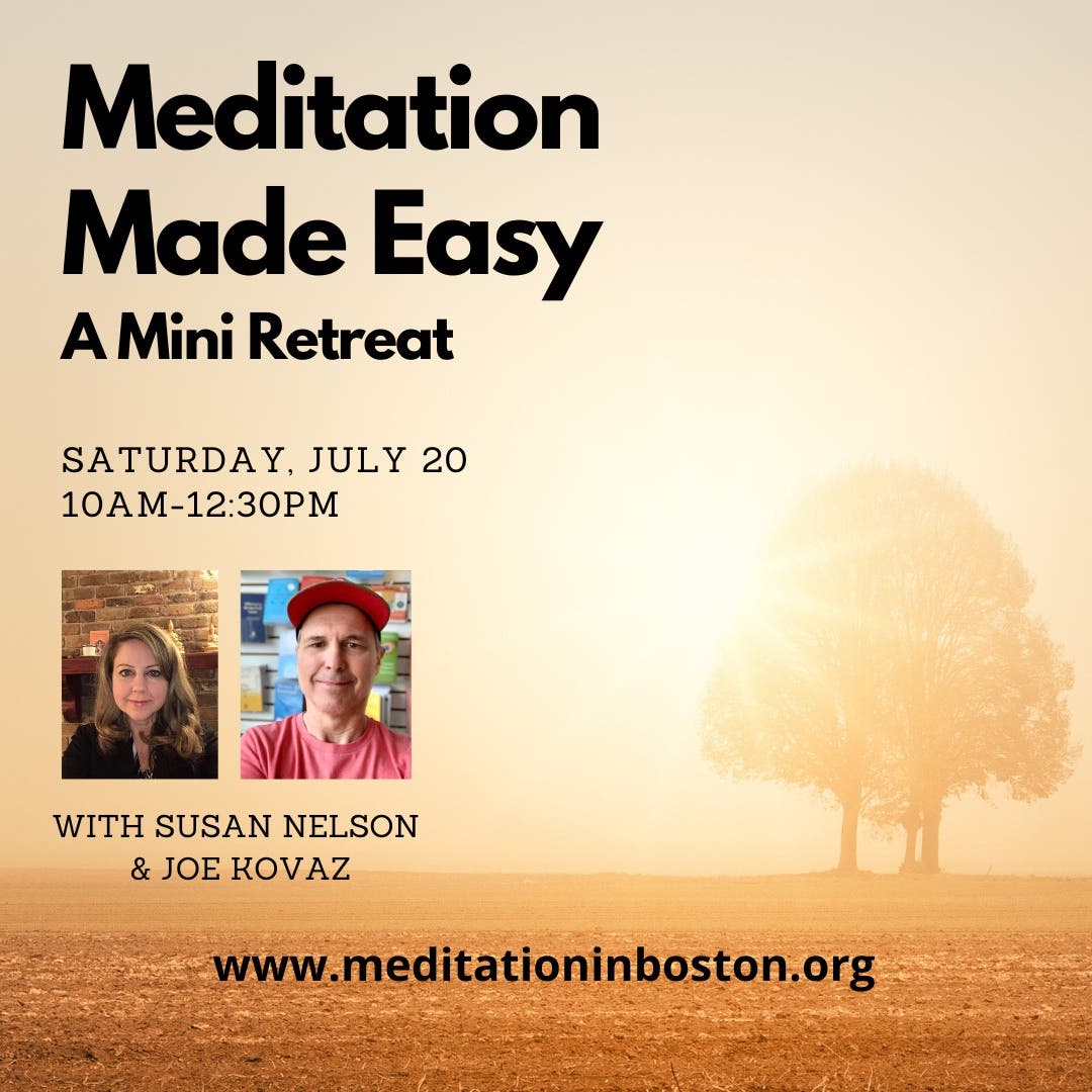 Meditation Made Easy: a mini retreat with Susan Nelson & Joe Kovaz