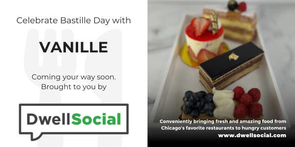 Vanille is bringing French pastries to you just in time to celebrate Bastille Day! Order by Saturday