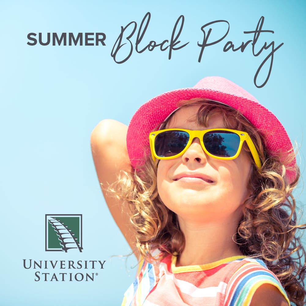 University Station Hosts FREE Summer Block Party