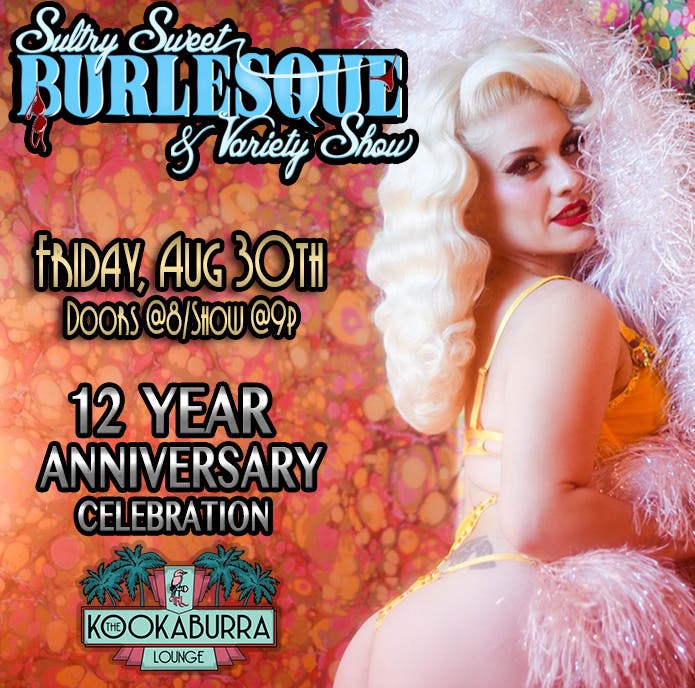 Sultry Sweet Burlesque 12 year anniversary Celebration