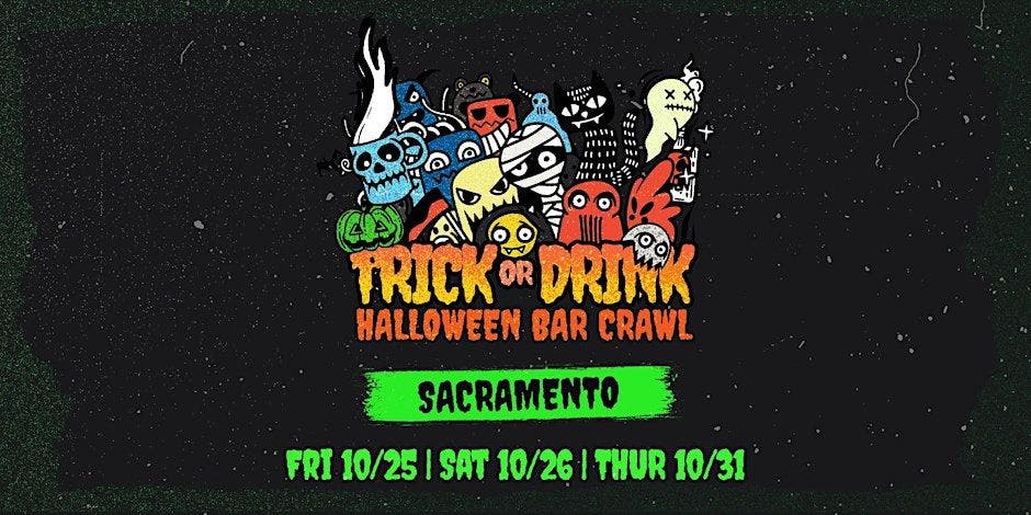 Trick or Drink: Sacramento Halloween Bar Crawl (3 Days)