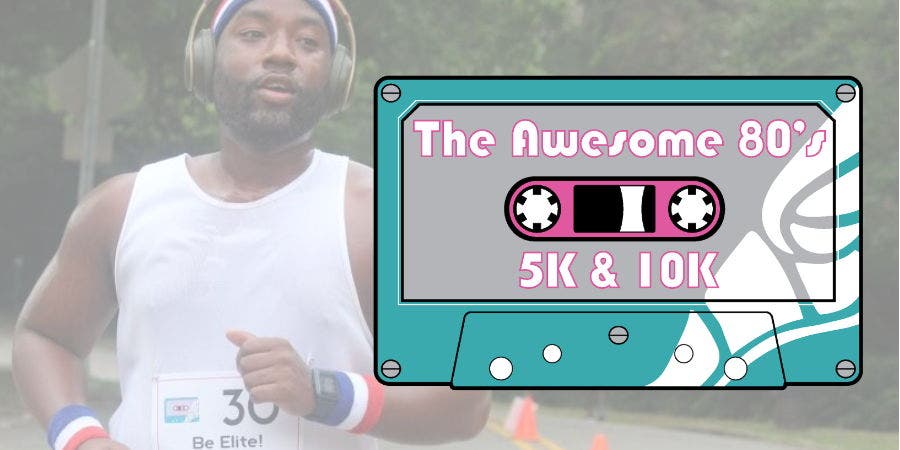 The Awesome 80'S 5K & 10K
