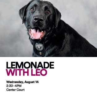 Lemonade With Leo the K9 Therapy Dog & Friends  at Orland Square Mall