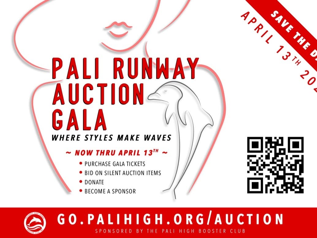 The Pali High Booster Club​-hosted event, "Pali Runway: Where Styles Make Waves," is set for 6 to 10:30 p.m. April 13 at a private residence in Brentwood. 