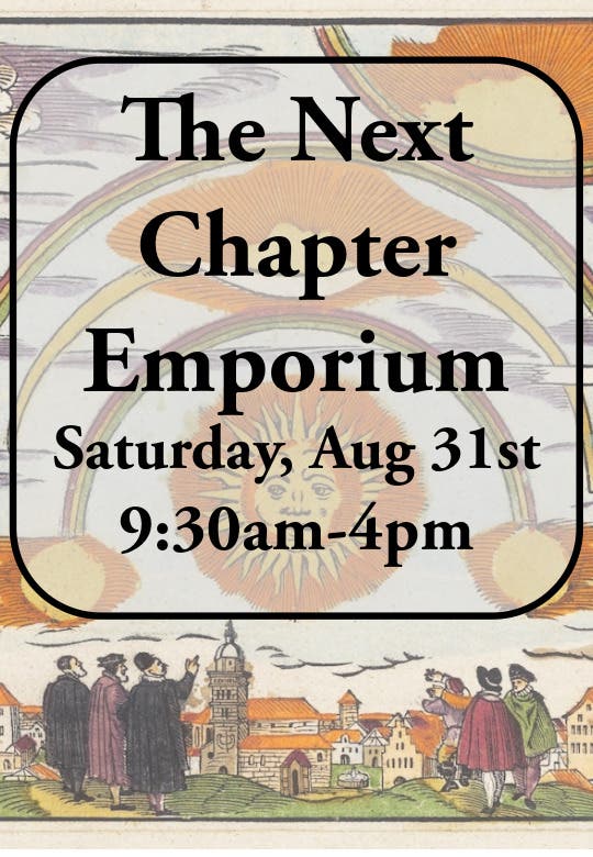 The Next Chapter Emporium, Saturday, August 31st @ 9:30am-4pm