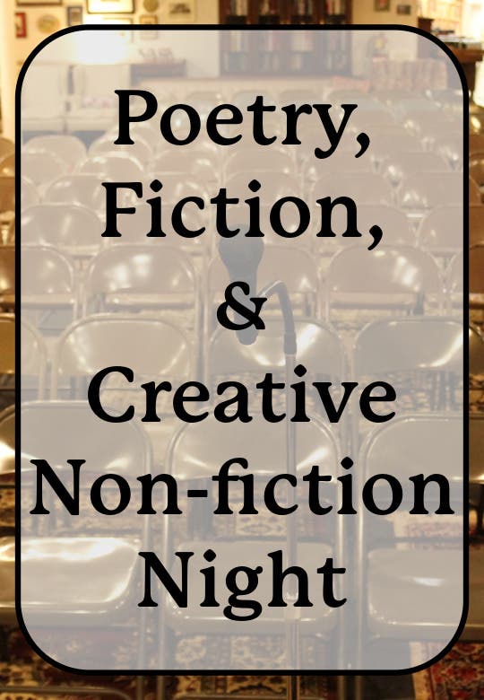 Poetry, Fiction & Creative Non-Fiction Night Wed. August 28th @7pm